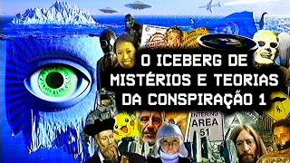 O Iceberg de Mistérios e Teorias da Conspiração 1