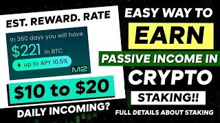  Earn Passive Income Daily in Crypto STAKING - Earn Daily $10 - $20 through STAKING!! | M2