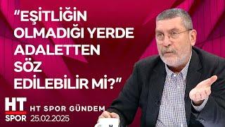 HT Spor Gündem (25 Şubat 2025) - HT Spor