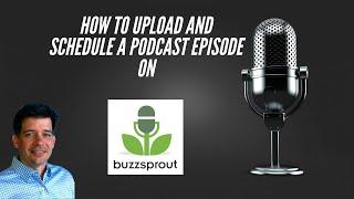 How To Upload A Podcast Episode On Buzzsprout