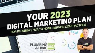 Your 2023 Digital Marketing Plan for Plumbing, HVAC & Home Service Contractors