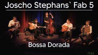 Joscho Stephans` Fab Five! - Bossa Dorada