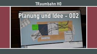 Traumbahn H0 - Planung und Idee - 002