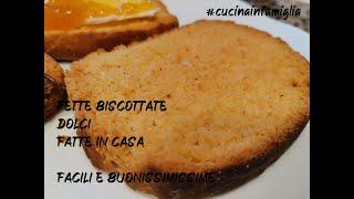 Fette biscottate dolci fatte in casa - facili e buonissime - cucina in famiglia