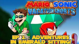 Mario and Sonic: Vacation Shorts! ️(Ep.2)- Adventures in Emerald Sitting!