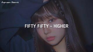 FIFTY FIFTY (피프티피프티) - Higher 'Easy Lyrics'