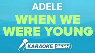 Adele - When We Were Young (Karaoke)