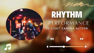 Rhythm Performance in Light Camera Action