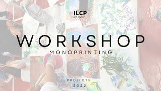 ILCP Art Space || Highlights: Monoprinting Workshop [2022]