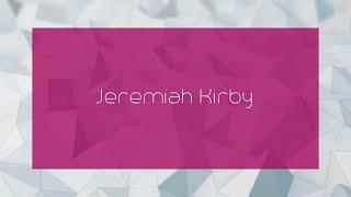 Jeremiah Kirby - appearance