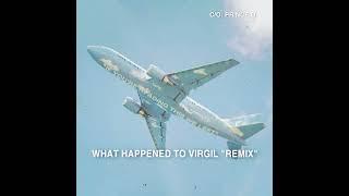 What Happened To Virgil (Remix)