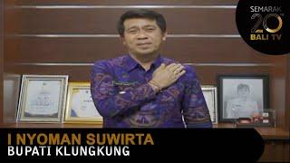 I NYOMAN SUWIRTA - BUPATI KLUNGKUNG | GREETING HUT BALI TV KE-20