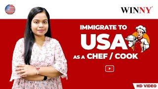 Immigrate to USA as a Chef / Cook | Work and live in United States of America | Jobs in USA