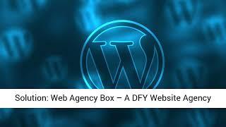 Web Agency Box – Done-for-You Web Design Business - DFY Agency Website, Local Business Websites