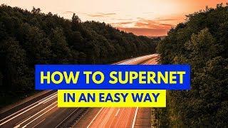 How to supernet easily