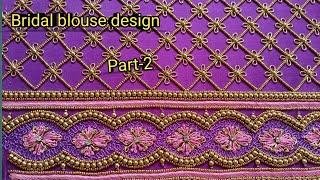 Heavy bridal blouse design|| Part-2 ||aari embroidery|| bridal||tamil explanation||