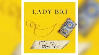 Lady Bri - "Best Self" (Official Audio)