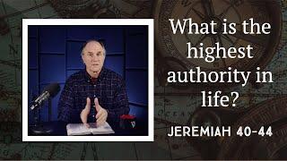 Lesson 305: On the Wrong Side of History (Jeremiah 40-44)