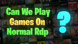 Can you play Games on Normal RDP? NON GPU RDP || Explained in Hindi