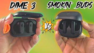 Skullcandy Dime 3 or Smokin' Buds: Which Should You Buy?!