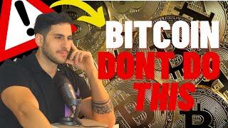 BITCOIN - AVOID THIS ONE URGENT MISTAKE 
