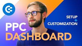 Multichannel PPC dashboard: setup & customization