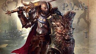 Archilon P.V.A's: Lords Of The Fallen Pt 1