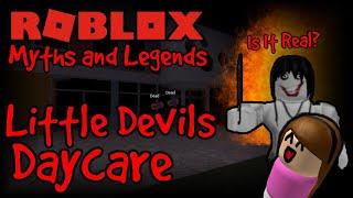 LITTLE DEVILS DAYCARE - Roblox Myths and Legends #16