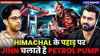 HIMACHAL के पहाड़ पर JINN चलाते हे PETROL PUMP  | Ft.@saurabhpooniaofficial | Real horror Incidents