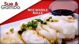 Rice Noodle Rolls / Cheung Fun Recipe