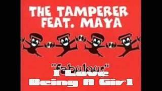 The Tamperer Feat Maya - I Love Being A Girl