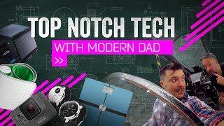 Top Notch Tech [w/Modern Dad!]