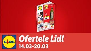 Ofertele saptamanii la Lidl • 14 - 20 Martie 2022