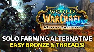 Bronze & Thread Farming The Lazy Way - CASUAL SOLO FARM | MoP Remix