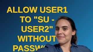 Unix: Allow user1 to "su - user2" without password