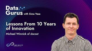 Lessons From 10 Years of Innovation with Michael Winnick of dscout