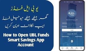 Step-by-Step Guide: How to Open a UBL Funds Smart Savings Account