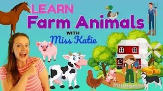 Learn Farm Animals with Miss Katie | Animal Sounds, Old MacDonald Had A Farm + More | Toddler Videos