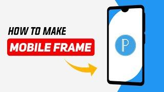 How To Make Mobile Frame In Pixellab | Mobile frame png