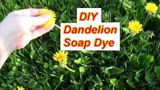 Natural DIY Dandelion Soap Dye