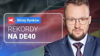 Rekordy na DE40 | Bliżej Rynków, 20.09.2024