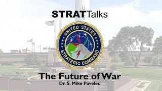 STRAT Talk - The Future Of War