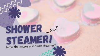 How do I make a shower steamer?