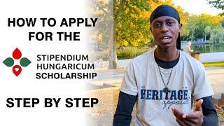 APPLY FOR STIPENDIUM HUNGARICUM SCHOLARSHIP STEP BY STEP GUIDE | 2025/26