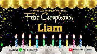 Feliz Cumpleaños Liam - Pastel de Cumpleaños con Música para Liam