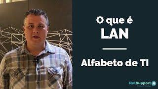 Alfabeto de TI (letra L) - O que é LAN?