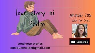 PEDRO STORY | KATABI WITH ATE GEMZ