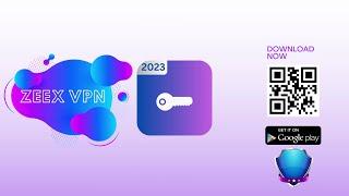 ZeeX VPN Official Trailer | ZeeX VPN -  Secure VPN Proxy