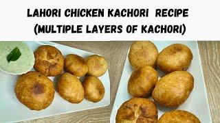 Chicken Kachori Recipe - Lahori Chicken Kachori - Multilayer Puffy Chicken Kachori (Ramzan Special)