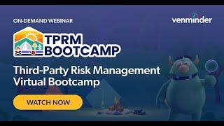 Third-Party Risk Management Bootcamp Day 1